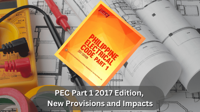 Philippine Electrical Code Part 1 2017 Edition, New Provisions And ...