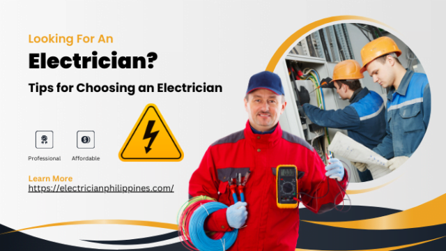 Tips For Choosing An Electrician In The Philippines: A Comprehensive 